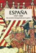 españa 1157-1300: una sociedad desorganizada por la guerra-peter linehan-9788474239331 españa 1157-1300: una sociedad desorganizada por la guerra-peter linehan-9788474239331