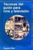 tecnicas del guion para cine y television-eugene vale-9788474322231 tecnicas del guion para cine y television-eugene vale-9788474322231