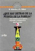 ¿que hay detras de la puerta de la familia?-helm stierlin-gunthard weber-9788474323931 ¿que hay detras de la puerta de la familia?-helm stierlin-gunthard weber-9788474323931