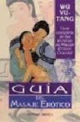 guia del masaje erotico: guia completa de las tecnicas de masaje erotico oriental-yu-tang wu-9788477201731 guia del masaje erotico: guia completa de las tecnicas de masaje erotico oriental-yu-tang wu-9788477201731