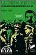 la union sovietica (1917-1991)-carlos taibo-carlos taibo arias-9788477381631 la union sovietica (1917-1991)-carlos taibo-carlos taibo arias-9788477381631