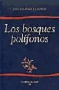 los bosques polifonos-jose dominguez hoyos-9788477853831 los bosques polifonos-jose dominguez hoyos-9788477853831