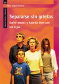 separarse sin grietas-felix lopez sanchez-9788478279531 separarse sin grietas-felix lopez sanchez-9788478279531