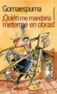 quien me mandaria meterme en obras-9788478809431 quien me mandaria meterme en obras-9788478809431