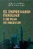 el empresario familiar y su plan de sucesion: preguntas y respues tas-modest guinjoan-josep m. llaurado-9788479784331 el empresario familiar y su plan de sucesion: preguntas y respues tas-modest guinjoan-josep m. llaurado-9788479784331