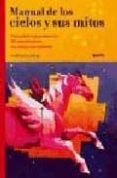 manual de cielos y sus mitos: guia practica para observar 88 cons telaciones, sus mitos y sus simbolos-geoffrey cornelius-9788480765831 manual de cielos y sus mitos: guia practica para observar 88 cons telaciones, sus mitos y sus simbolos-geoffrey cornelius-9788480765831