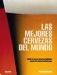 las mejores cervezas del mundo-ben mcfarland-9788480768931 las mejores cervezas del mundo-ben mcfarland-9788480768931