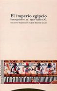 el imperio egipcio: inscripciones, ca 1550-1300 a.c.-jose manuel galan-9788481645231 el imperio egipcio: inscripciones, ca 1550-1300 a.c.-jose manuel galan-9788481645231