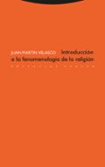 introduccion a la fenomenologia de la religion-juan martin velasco-9788481648331 introduccion a la fenomenologia de la religion-juan martin velasco-9788481648331