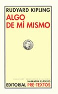algo de mi mismo-rudyard kipling-9788481919431 algo de mi mismo-rudyard kipling-9788481919431
