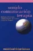 sonido, comunicacion, terapia-rolando benenzon-violeta hernsy de gainza-gabriela wagner-9788481960631 sonido, comunicacion, terapia-rolando benenzon-violeta hernsy de gainza-gabriela wagner-9788481960631