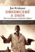 obedecere a dios: dios, los mormones y el fanatismo religioso-jon krakauer-9788483076231 obedecere a dios: dios, los mormones y el fanatismo religioso-jon krakauer-9788483076231
