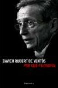 por que filosofia-xavier rubert de ventos-9788483077931 por que filosofia-xavier rubert de ventos-9788483077931