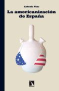 la americanizacion de españa-antonio niño-9788483197431 la americanizacion de españa-antonio niño-9788483197431