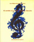 el sentido en la obra musical y literaria-juan miguel gonzalez martinez-9788483711231 el sentido en la obra musical y literaria-juan miguel gonzalez martinez-9788483711231