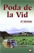 poda de la vid (6ª ed.)-luis hidalgo-9788484760931 poda de la vid (6ª ed.)-luis hidalgo-9788484760931