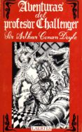 aventuras del profesor challenger-arthur conan doyle-9788485346431 aventuras del profesor challenger-arthur conan doyle-9788485346431