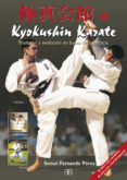 kyokushin karate: tradicion y evolucion en busca de la eficacia-fernando perez garcia-9788489897731 kyokushin karate: tradicion y evolucion en busca de la eficacia-fernando perez garcia-9788489897731
