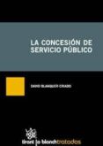 la concesion de servicio publico-david vicente blanquer criado-9788490047231 la concesion de servicio publico-david vicente blanquer criado-9788490047231