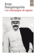 los relampagos de agosto-jorge ibargüengoitia-9788490066331 los relampagos de agosto-jorge ibargüengoitia-9788490066331