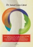 desarrollo de la relacion entre inteligencia emocional y los prob lemas de convivencia: estudio clinico y experimental-samuel couto cabral-9788490111031 desarrollo de la relacion entre inteligencia emocional y los prob lemas de convivencia: estudio clinico y experimental-samuel couto cabral-9788490111031