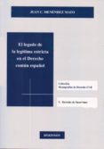 el legado de la legitima estricta en el derecho comun español (ebook)-9788490312131 el legado de la legitima estricta en el derecho comun español (ebook)-9788490312131