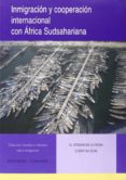 inmigración y cooperación internacional con áfrica sudsahariana-gloria esteban de la rosa-9788490451731 inmigración y cooperación internacional con áfrica sudsahariana-gloria esteban de la rosa-9788490451731