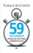 59 segundos-richard wiseman-9788490565131 59 segundos-richard wiseman-9788490565131