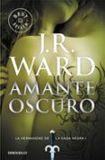 amante oscuro (la hermandad de la daga negra i)-j.r. ward-9788490629031 amante oscuro (la hermandad de la daga negra i)-j.r. ward-9788490629031