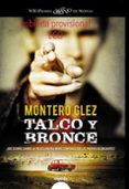 talco y bronce-montero glez-9788490677131 talco y bronce-montero glez-9788490677131