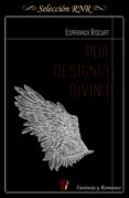 por designio divino (ebook)-esperanza riscart-9788490699331 por designio divino (ebook)-esperanza riscart-9788490699331