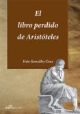 el libro perdido de aristoteles (ebook)-9788490854631 el libro perdido de aristoteles (ebook)-9788490854631