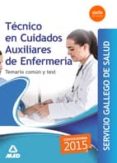 técnico en cuidados auxiliares de enfermería del servicio gallego de salud. temario común y test-9788490933831 técnico en cuidados auxiliares de enfermería del servicio gallego de salud. temario común y test-9788490933831
