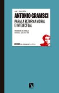 para la reforma moral e intelectual-antonio gramsci-9788490971031 para la reforma moral e intelectual-antonio gramsci-9788490971031