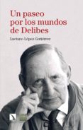 un paseo por los mundos de delibes-luciano lopez gutierrez-9788490974131 un paseo por los mundos de delibes-luciano lopez gutierrez-9788490974131