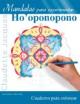 mandalas para experimentar ho´oponopono-claudette jacques-9788491112631 mandalas para experimentar ho´oponopono-claudette jacques-9788491112631