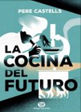 la cocina del futuro-pere castells-9788491172031 la cocina del futuro-pere castells-9788491172031