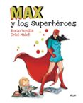 max y los superhéroes: megapower-rocio bonilla-oriol malet-9788491420231 max y los superhéroes: megapower-rocio bonilla-oriol malet-9788491420231