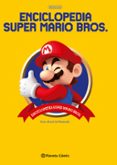 enciclopedia super mario bros 30ª aniversario-9788491462231 enciclopedia super mario bros 30ª aniversario-9788491462231