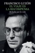 el viaje es la recompensa (ebook)-9788491640431 el viaje es la recompensa (ebook)-9788491640431