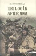 trilogia africana: la segunda guerra mundial en el norte de afric a-alan moorehead-9788492400331 trilogia africana: la segunda guerra mundial en el norte de afric a-alan moorehead-9788492400331
