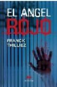 el angel rojo-franck thilliez-9788492472031 el angel rojo-franck thilliez-9788492472031
