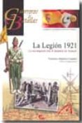 la legion 1921: la reconquista tras el desastre de annual-francisco martinez canales-9788492714131 la legion 1921: la reconquista tras el desastre de annual-francisco martinez canales-9788492714131