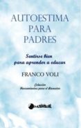 autoestima para padres-franco voli-9788492798131 autoestima para padres-franco voli-9788492798131