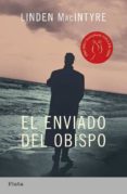 el enviado del obispo-linden macintyre-9788492919031 el enviado del obispo-linden macintyre-9788492919031