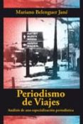 periodismo de viajes. analisis de una especializacion periodistic a-9788493225131 periodismo de viajes. analisis de una especializacion periodistic a-9788493225131