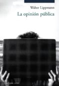 la opinion publica-walter lippmann-9788493238131 la opinion publica-walter lippmann-9788493238131