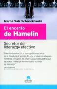 el encanto de hamelin: secretos del liderazgo efectivo-merce sala-9788493485931 el encanto de hamelin: secretos del liderazgo efectivo-merce sala-9788493485931