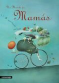 un mundo de mamas-marta gomez mata-9788493600631 un mundo de mamas-marta gomez mata-9788493600631