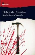 nadie llora al muerto (serie duncan kincaid & gemma james 4)-deborah crombie-9788493739331 nadie llora al muerto (serie duncan kincaid & gemma james 4) deborah crombie 9788493739331